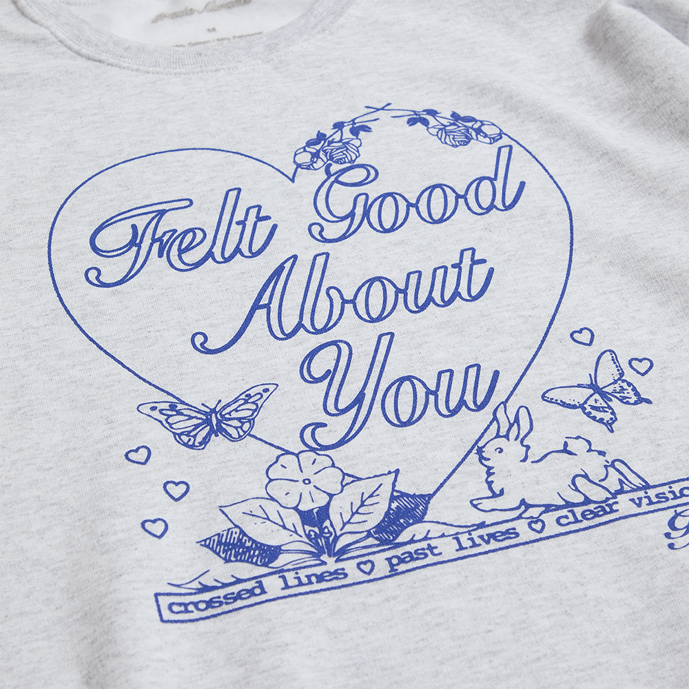Felt Good About You Crewneck Pullover front detail